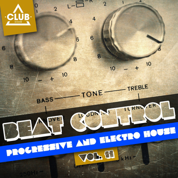 Various Artists - Beat Control - Progressive & Electro House, Vol. 11