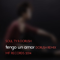 Soul Ty feat. Dorush - Tengo un Amor (Dorush Remix)