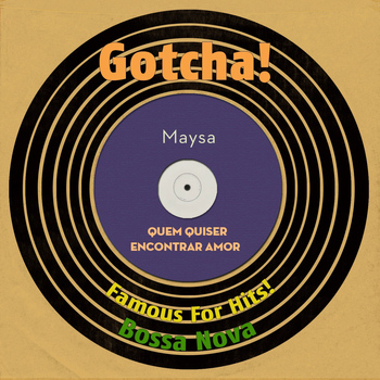 Maysa - Quem Quiser Encontrar Amor (Famous for Hits! Bossa Nova)