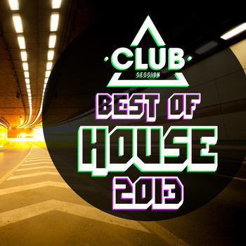 Various Artists - Club Session Pres. Best of House 2013