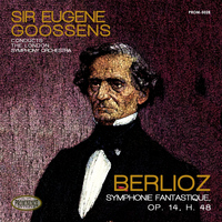 London Symphony Orchestra, Sir Eugene Goossens - Berlioz: Symphonie fantastique, Op. 14