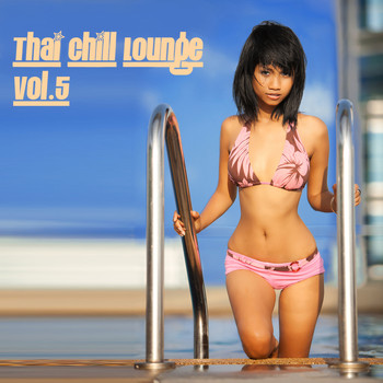 Various Artists - Thai Chill Lounge, Vol. 5