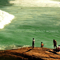 Adam Dunning - Sunset Monkeys
