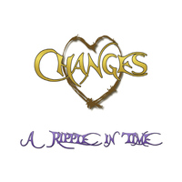 Changes - A Ripple in Time