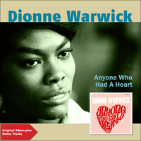 Dionne Warwick - Anyone Who Has a Heart (Original Album Plus Bonus Tracks)