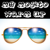 My Mojito - Warm Up