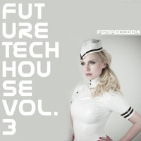 Jordan Rivera - Future Tech-House, Vol. 3