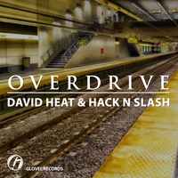 David Heat & Hack N Slash - Overdrive