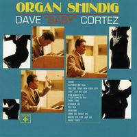 Dave "Baby" Cortez - Organ Shindig
