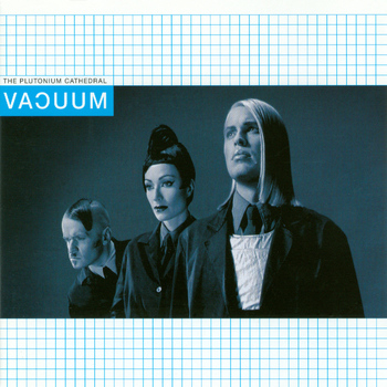 Vacuum - The Plutonium Cathedral
