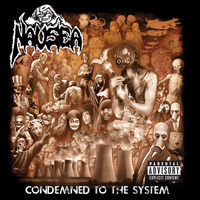 Nausea - Condemned To The System (Explicit)