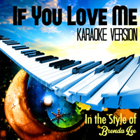 Karaoke - Ameritz - If You Love Me (In the Style of Brenda Lee) [Karaoke Version] - Single