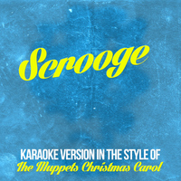 Karaoke - Ameritz - Scrooge (In the Style of the Muppets Christmas Carol) [Karaoke Version] - Single