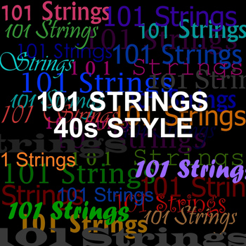 101 Strings - The 40's Style