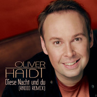 Oliver Haidt - Diese Nacht und du (Radio Remix)