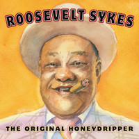 Roosevelt Sykes - The Original Honeydripper