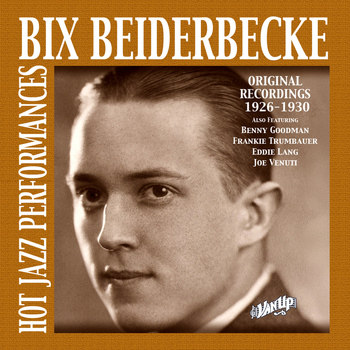 Bix Beiderbecke - Original Recordings 1926-1930