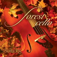 Dan Gibson's Solitudes - Forest Cello