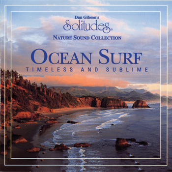 Dan Gibson's Solitudes - Ocean Surf: Timeless and Sublime