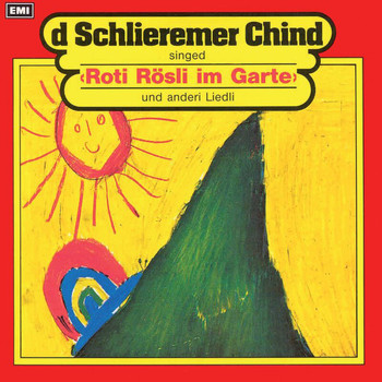 Schlieremer Chind - "Roti Rösli im Garte" und anderi Liedli