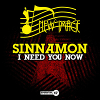 Sinnamon - I Need You Now (Remixes)