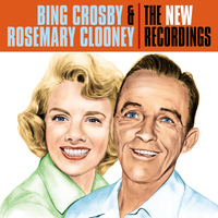 Bing Crosby & Rosemary Clooney - The New Recordings