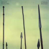 Benoit Pioulard - Hymnal (Remixes)