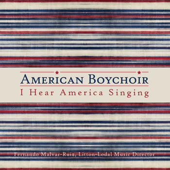 The American Boychoir - I Hear America Singing