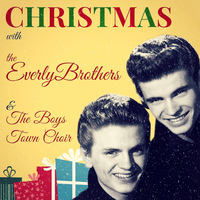 The Everly Brothers & The Boys Town Choir - Christmas with the Everly Brothers & The Boys Town Choir