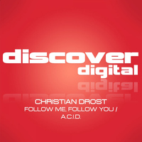 Christian Drost - Follow Me, Follow You / A.C.I.D.