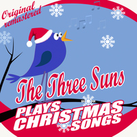 The Three Suns - The Three Suns Plays Christmas Songs