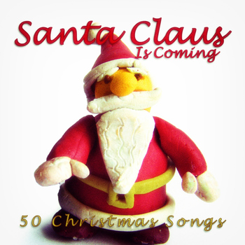 Various Artists - Santa Claus Is Coming (50 Christmas Songs)