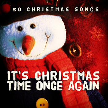 Various Artists - It's Christmas Time Once Again (50 Christmas Songs)
