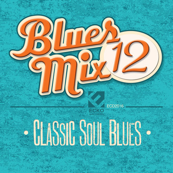 Various - Blues Mix, Vol. 12: Classic Soul Blues