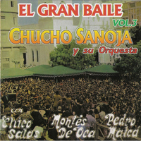Chucho Sanoja y su Orquesta - El Gran Baile, Vol. 3