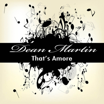 Dean Martin - That's Amore: The Best of Dean Martin