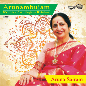 Aruna Sairam - Arunambujam (Live)