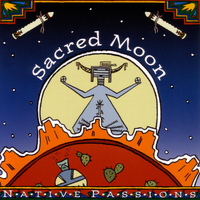 (Native Passions) - Sacred Moon