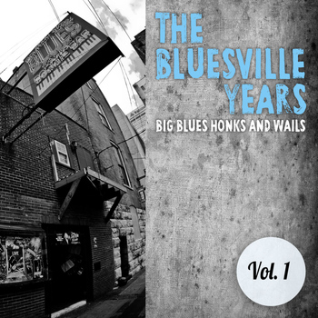 Various Artists - The Bluesville Years, Vol. 1: Big Blues Honks and Wails