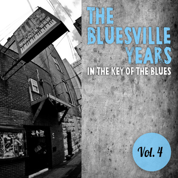 Various Artists - The Bluesville Years, Vol. 4: In the Key of the Blues