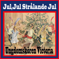 Ungdomskören Victoria - Jul jul strålande jul