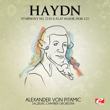 Joseph Haydn - Haydn: Symphony No. 22 in E-Flat Major, Hob. I/22 (Digitally Remastered)