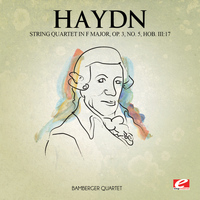 Joseph Haydn - Haydn: String Quartet in F Major, Op. 3, No. 5, Hob. III: 17 (Digitally Remastered)