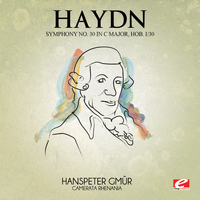 Joseph Haydn - Haydn: Symphony No. 30 in C Major, Hob. I/30 (Digitally Remastered)