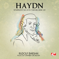 Joseph Haydn - Haydn: Symphony No. 49 in F Minor, Hob. I/49 (Digitally Remastered)