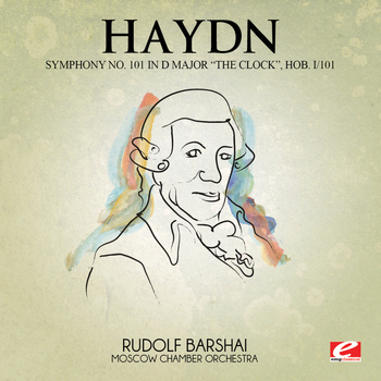 Joseph Haydn - Haydn: Symphony No. 101 in D Major "The Clock", Hob. I/101 (Digitally Remastered)