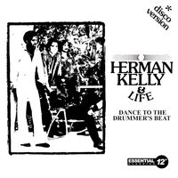 Herman Kelly & Life - Dance to the Drummer's Beat
