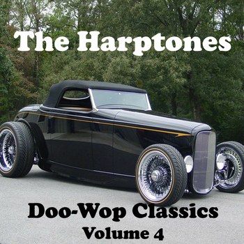 The Harptones - Doo-Wop Classics - Volume 4