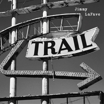 Jimmy LaFave - Trail Two