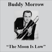 Buddy Morrow - The Moon Is Low